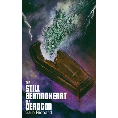 The Still Beating Heart of a Dead God - Paperback