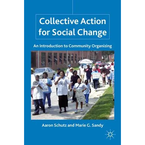 Collective Action for Social Change: An Introduction to Community Organizing - Paperback