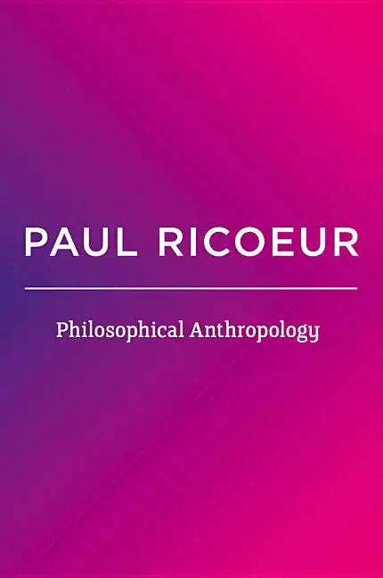 Philosophical Anthropology - Paperback