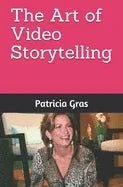 The Art of Video Storytelling - Paperback