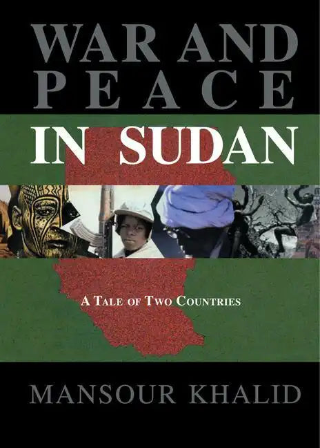 War and Peace In The Sudan: A Tale of Two Countries - Paperback