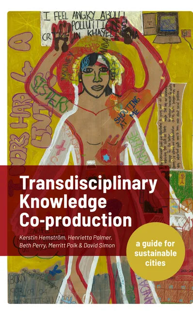 Transdisciplinary Knowledge Co-Production for Sustainable Cities: A Guide for Sustainable Cities - Paperback