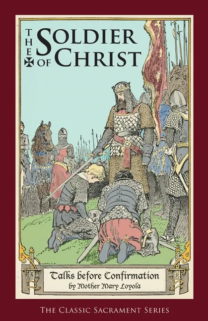 The Soldier of Christ: Talks before Confirmation - Paperback