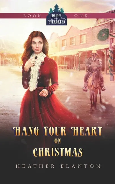 Hang Your Heart on Christmas: A Historical Western Christian Romance - Paperback