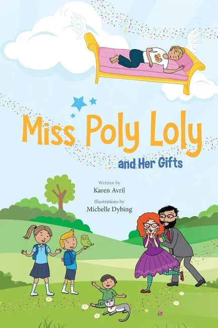 Miss Poly Loly and Her Gifts: Bed Time Fun and Easy Story for Children, Good Night Book, A Kid's Guide to Family Friendship, Books 5-7, Funny Beginn - Paperback