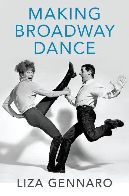 Making Broadway Dance - Hardcover