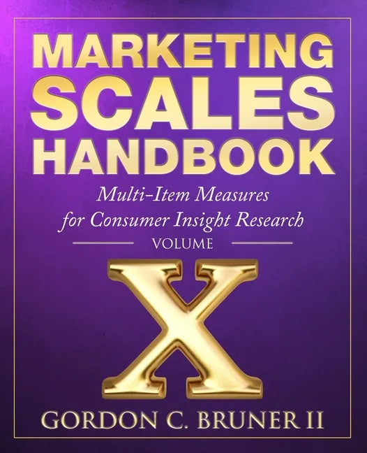 Marketing Scales Handbook: Multi-Item Measures for Consumer Insight Research (Volume 10) - Paperback