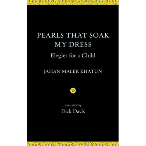 Pearls That Soak My Dress: Elegies for a Child: Elegies for a Child - Paperback