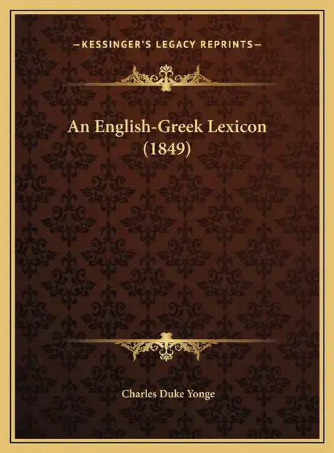 An English-Greek Lexicon (1849) - Hardcover