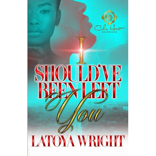 I Should've Been Left You: An African American Romance - Paperback