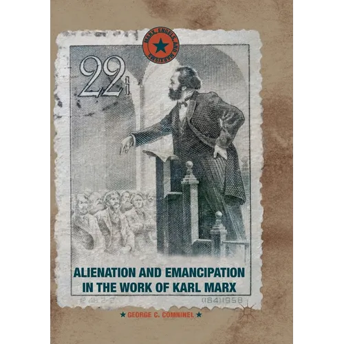 Alienation and Emancipation in the Work of Karl Marx - Paperback
