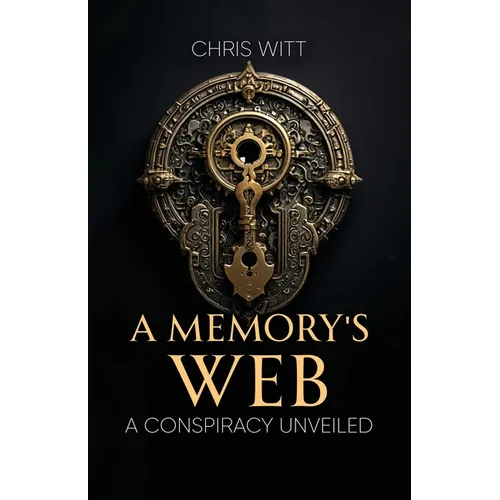 A Memory's Web: A Conspiracy Unveiled - Paperback