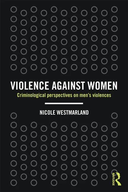 Violence against Women: Criminological perspectives on men's violences - Paperback