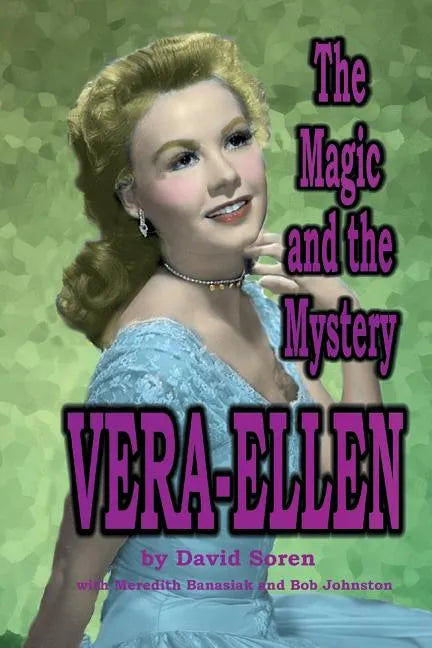 Vera-Ellen: The Magic and the Mystery - Paperback