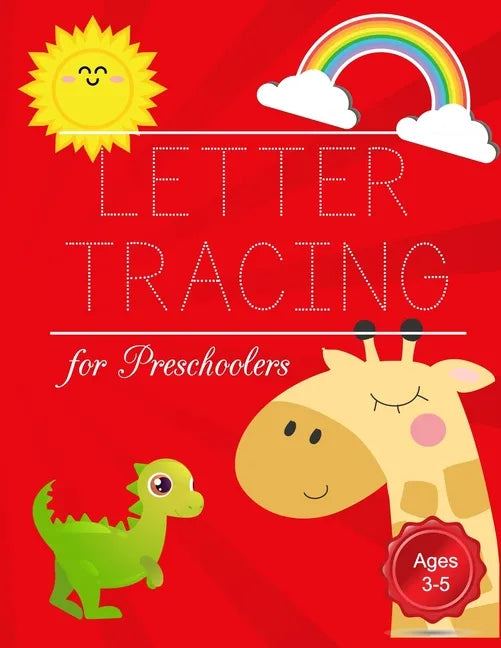 Letter Tracing for Preschoolers: Alphabets writing for Kids, Preschoolers, Toddlers ages 3-5 - Paperback