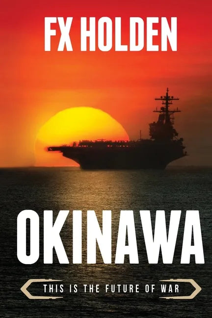 Okinawa: This is the Future of War - Paperback