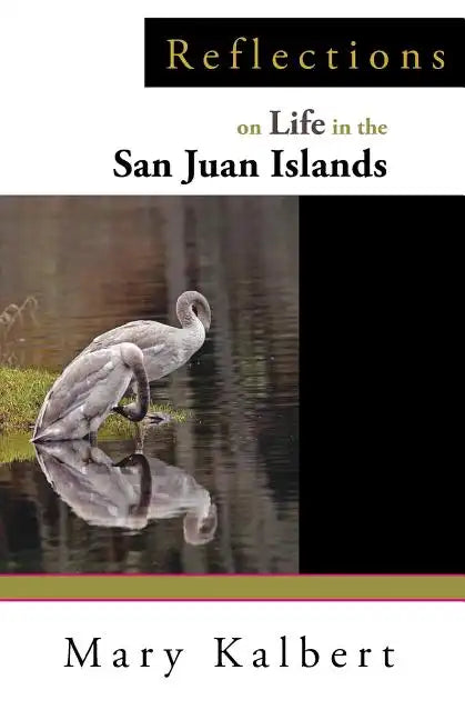 Reflections on Life in the San Juan Islands - Paperback