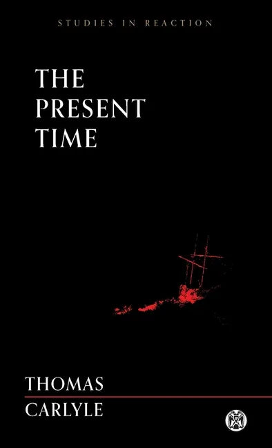 The Present Time - Imperium Press (Studies in Reaction) - Paperback