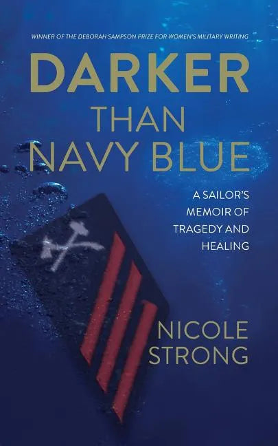 Darker Than Navy Blue: A Sailor's Memoir of Tragedy and Healing - Paperback