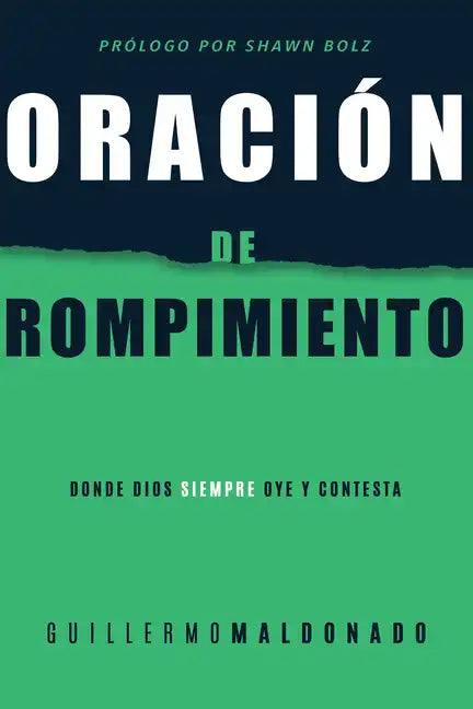 Oración de Rompimiento: Donde Dios Siempre Oye Y Contesta - Paperback
