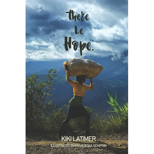 There Be Hope: Islands of Hope, My Memoir of Haiti, & The Hopeful Coconut - Paperback