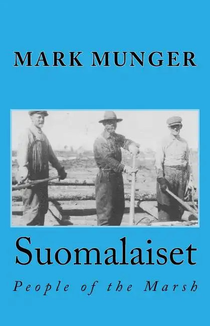 Suomalaiset: People of the Marsh - Paperback