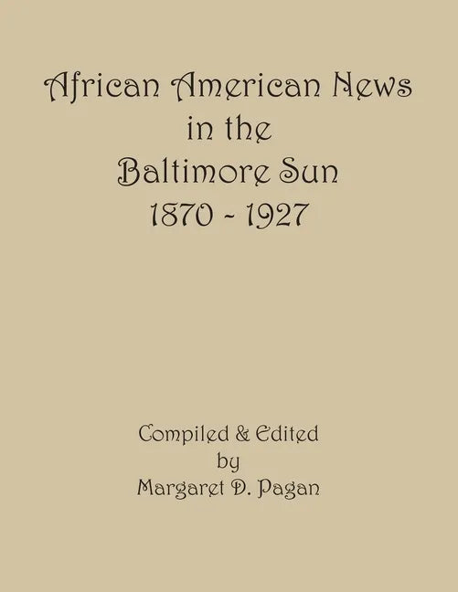 African American News in the Baltimore Sun, 1870-1927 - Paperback