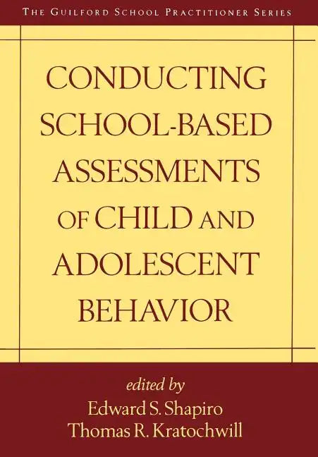 Conducting School-Based Assessments of Child and Adolescent Behavior - Hardcover