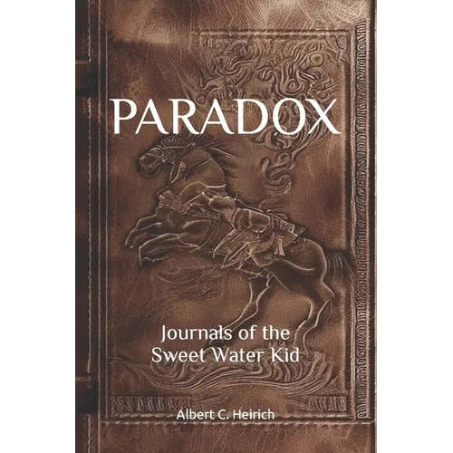 Paradox: Journals of the Sweet Water Kid - Paperback