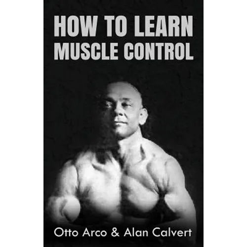 How to Learn Muscle Control - Paperback