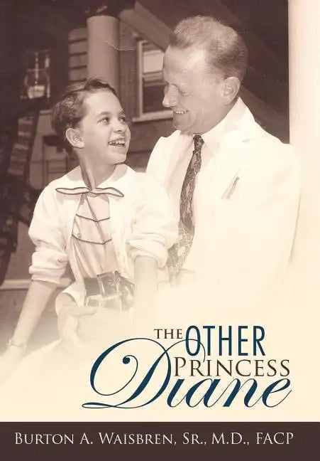 The Other Princess Diane: A Story of Valiant Perseverance Against Medical Odds - Hardcover
