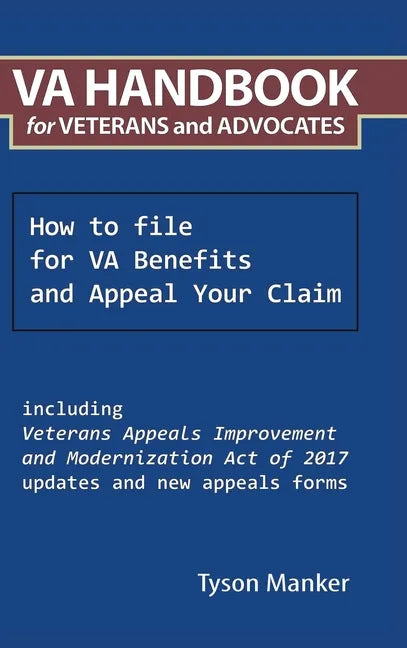 Va Handbook for Veterans and Advocates: How to File for Va Benefits and Appeal Your Claim - Hardcover