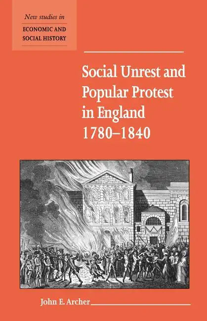 Social Unrest and Popular Protest in England, 1780-1840 - Paperback