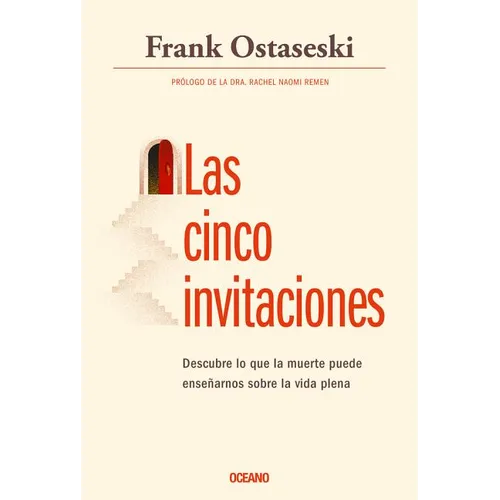 Las Cinco Invitaciones: Lecciones Para La Vida a Partir de la Muerte - Paperback