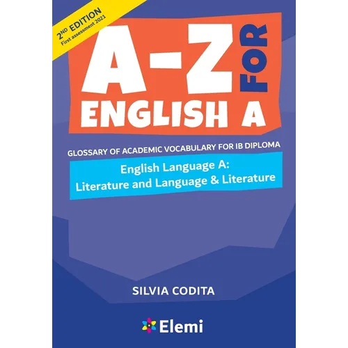 A-Z for English A IB 2nd ed (first assessment 2021): Glossary of academic vocabulary for IB Diploma - Paperback