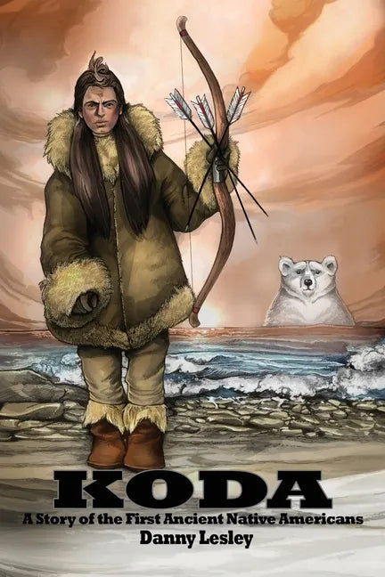 Koda: A Story of the First Ancient Native Americans - Paperback