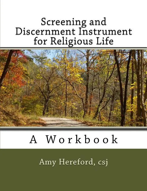 Screening and Discernment Instrument for Religious Life: A Workbook - Paperback