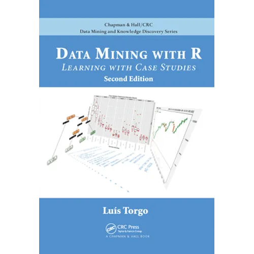 Data Mining with R: Learning with Case Studies, Second Edition - Paperback