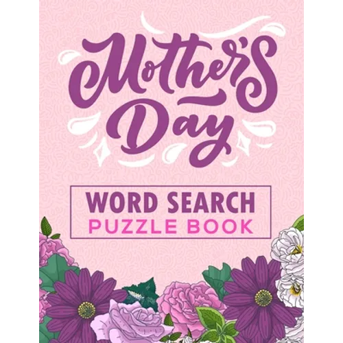 Mother's Day Word Search Puzzle Book: 500 Word Search Puzzles for Mom - Paperback