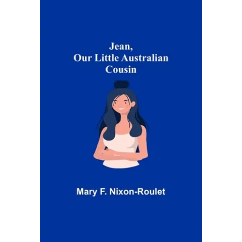 Jean, Our Little Australian Cousin - Paperback