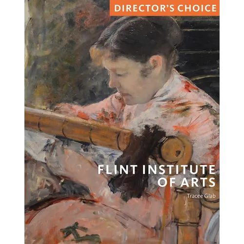 Flint Museum of Art: Director's Choice - Paperback