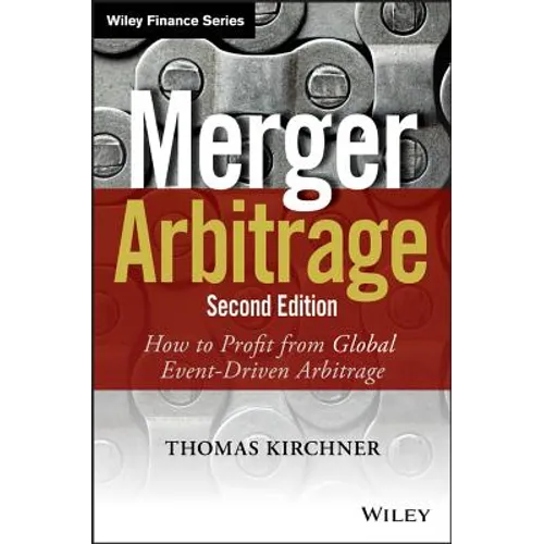 Merger Arbitrage: How to Profit from Global Event-Driven Arbitrage - Hardcover