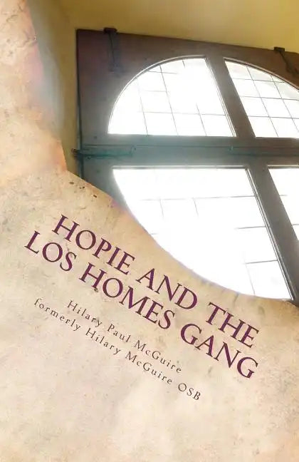 Hopie and the Los Homes Gang: A Gangland Primer - Paperback