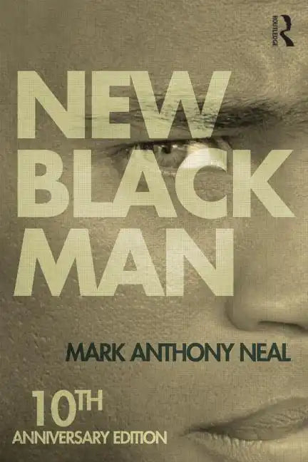 New Black Man: Tenth Anniversary Edition - Paperback