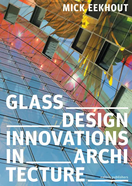 Glass Design Innovations in Architecture - Paperback