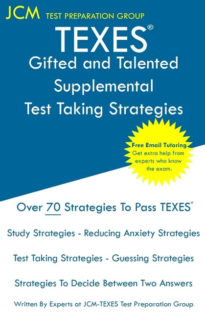 TEXES Gifted and Talented Supplemental - Test Taking Strategies: TEXES 162 Exam - Free Online Tutoring - New 2020 Edition - The latest strategies to p - Paperback