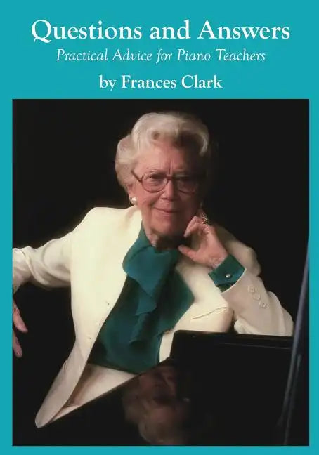 Questions and Answers: Practical Advice for Piano Teachers - Paperback