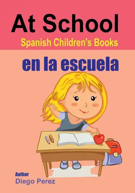 Spanish Children's Books: At School - Paperback