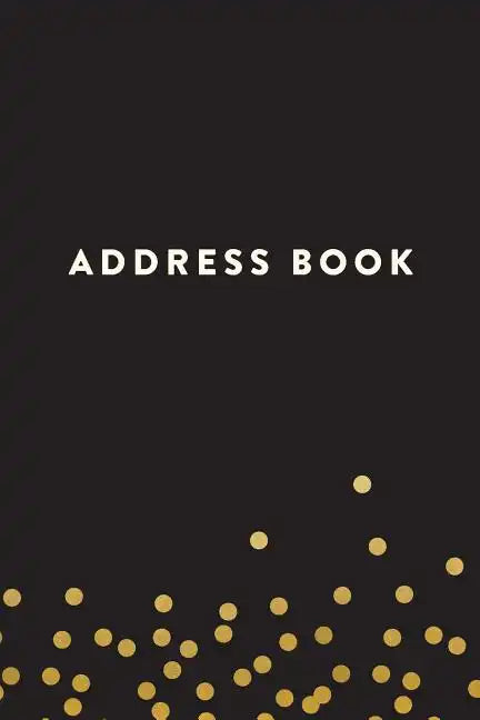 Address Book: Black with Yellow Dots, 6x9, 130 Pages, Professionally Designed - Paperback