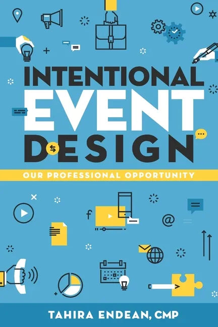 Intentional Event Design Our Professional Opportunity - Paperback